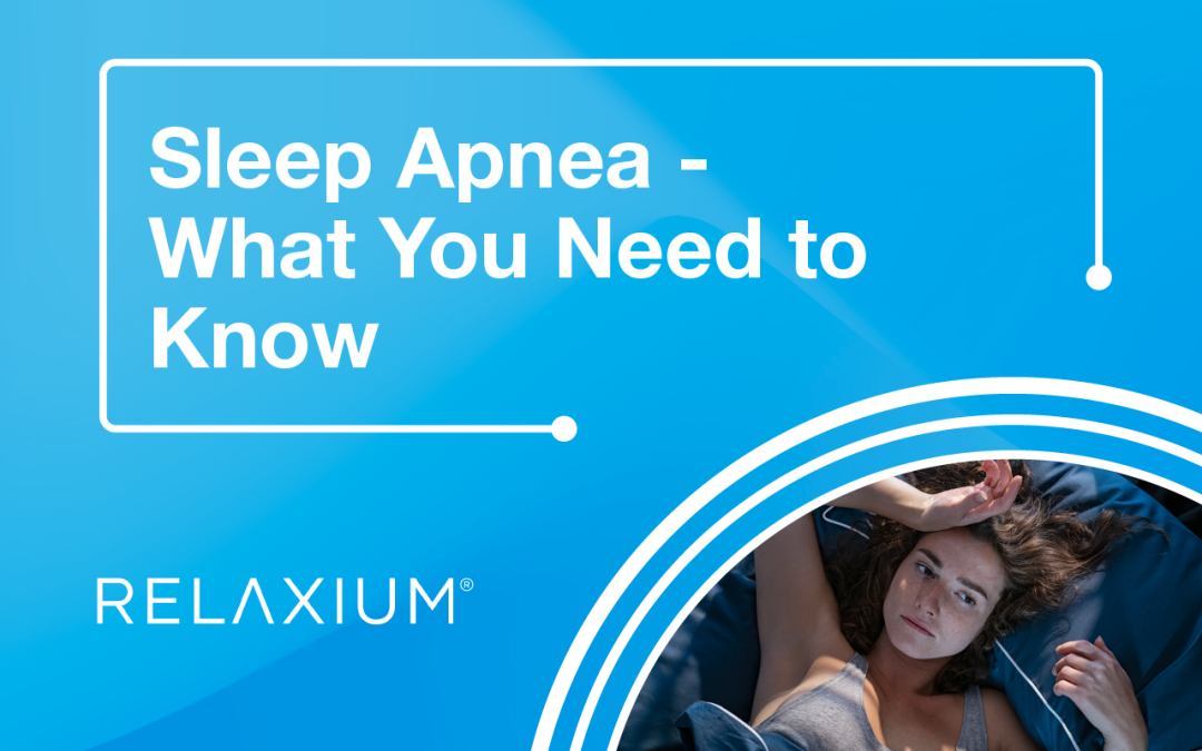 Sleep Apnea – What you Need to Know