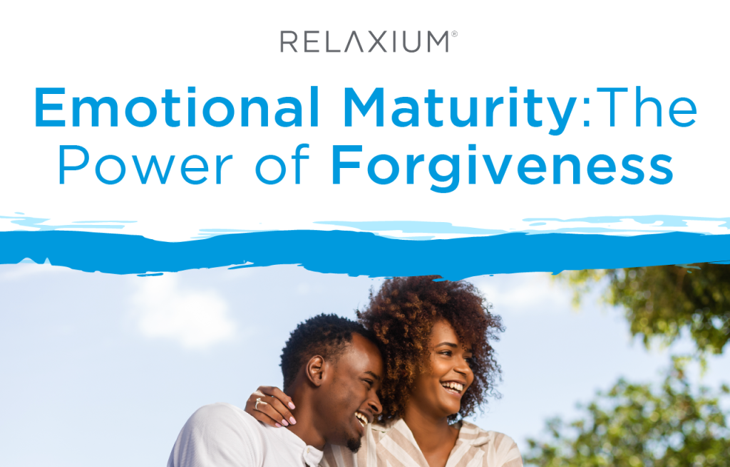 Emotional Maturity: The Power of Forgiveness