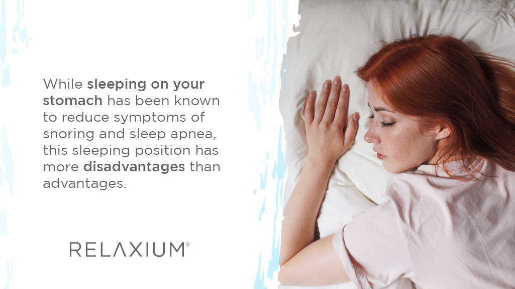 Sleeping on your stomach has more disadvantages than advantages.