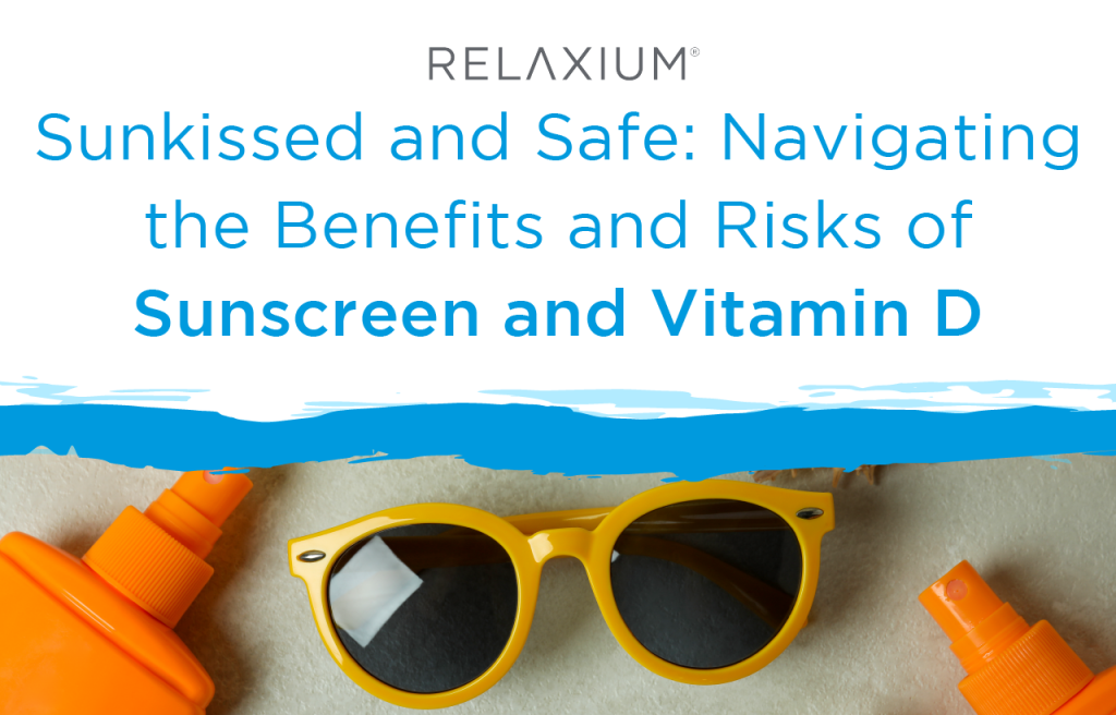 Sun-kissed and Safe: Navigating the Benefits and Risks of Sunscreen and Vitamin D